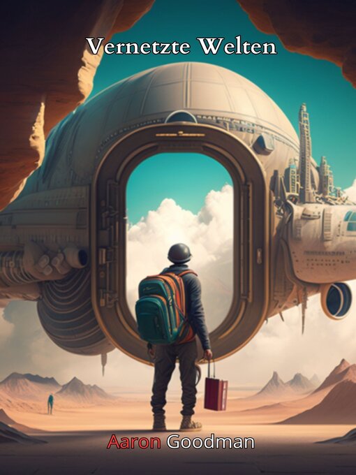 Title details for Vernetzte Welten by Aaron Goodman - Available